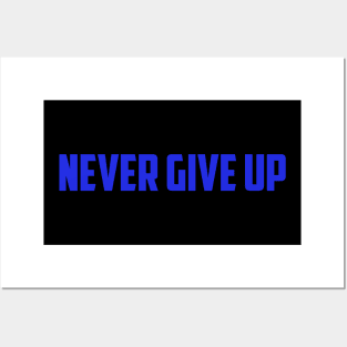 Never give up Posters and Art